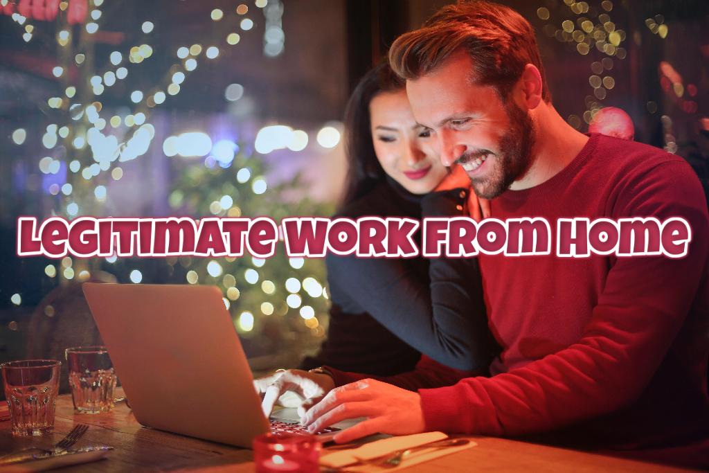 Legitimate Work from Home